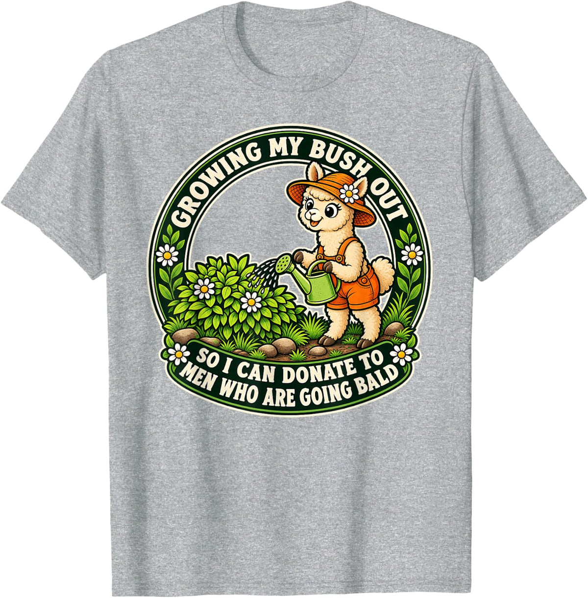 Inappropriate Alpaca Growing My Bush Out Funny Women Humor T-Shirt - Heather Grey