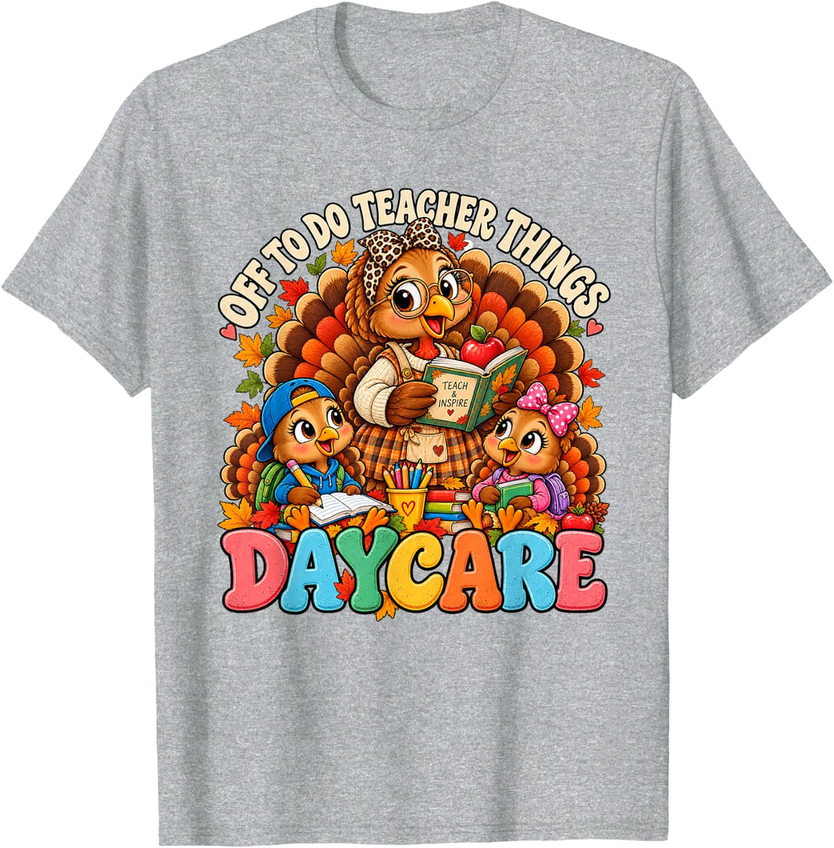 Funny Off to Do Teacher Things Preschool Educator Turkey T-Shirt - Heather Grey